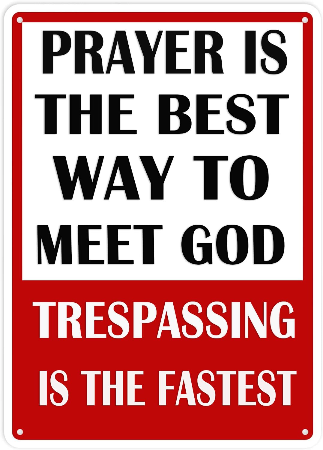 No Trespassing Sign Private Property Funny Metal Sign Prayer Is The Best Way To Meet God Metal Tin Sign 8X12 Inch
