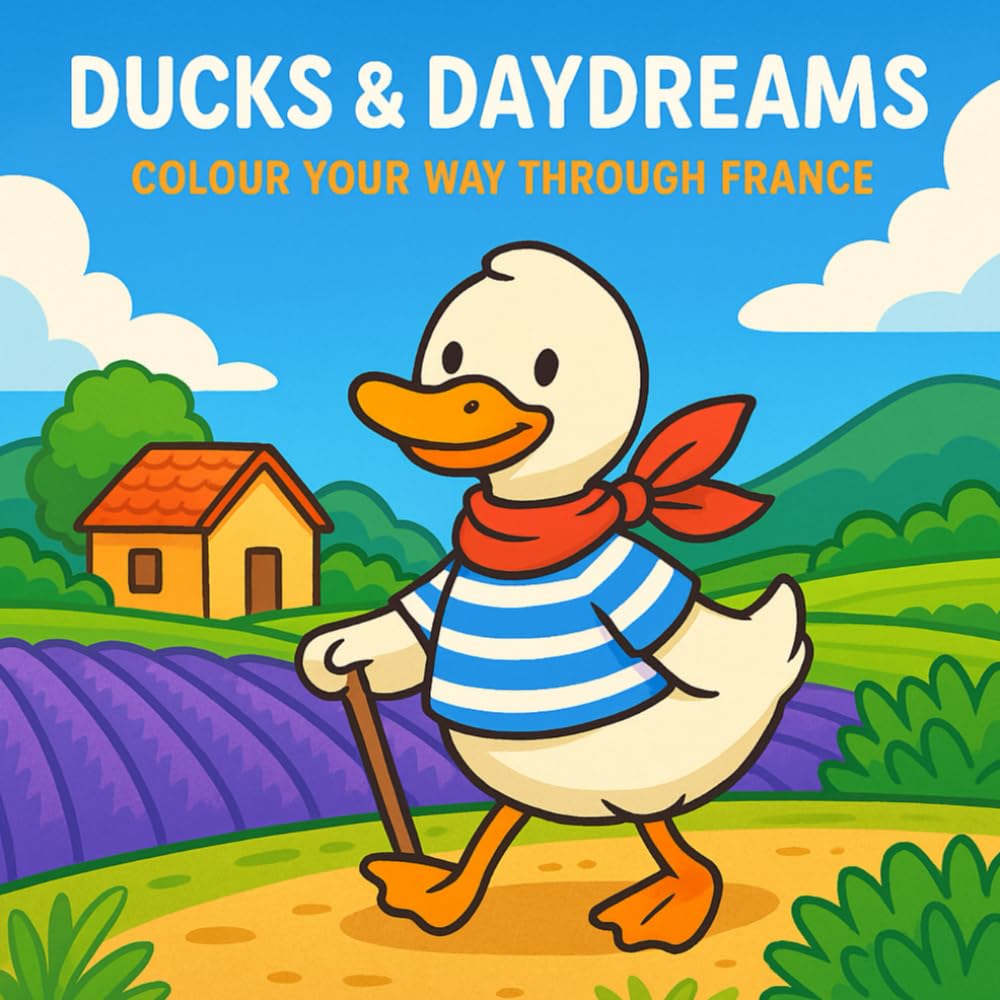 Ducks & Daydreams: Colour Your Way Through France