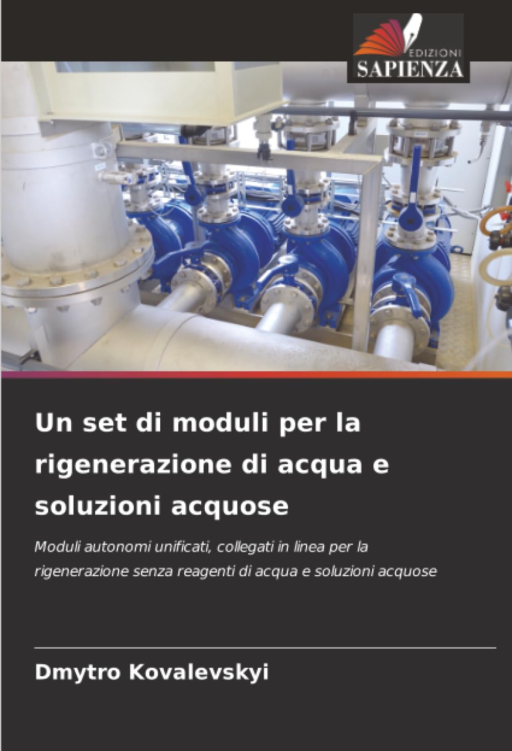 Un set di moduli per la rigenerazione di acqua e soluzioni acquose: Moduli autonomi unificati, collegati in linea per la rigenerazione senza reagenti di acqua e soluzioni acquose
