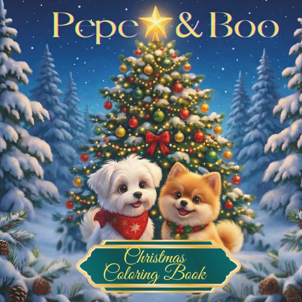 Pepe&Boo: Christmas Coloring Book: Coloring Pages with Pepe, Boo, and Friends (Pepe&Boo Adventures)