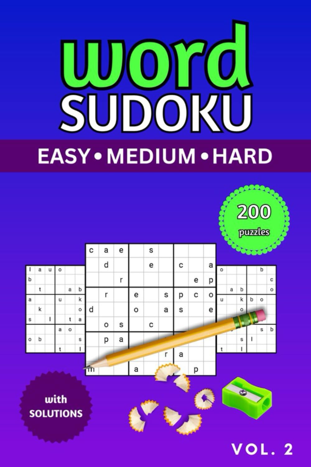 Word Sudoku Puzzle Book Vol.2: 200 Wordoku Puzzles with Solutions, All 9 Letter Words