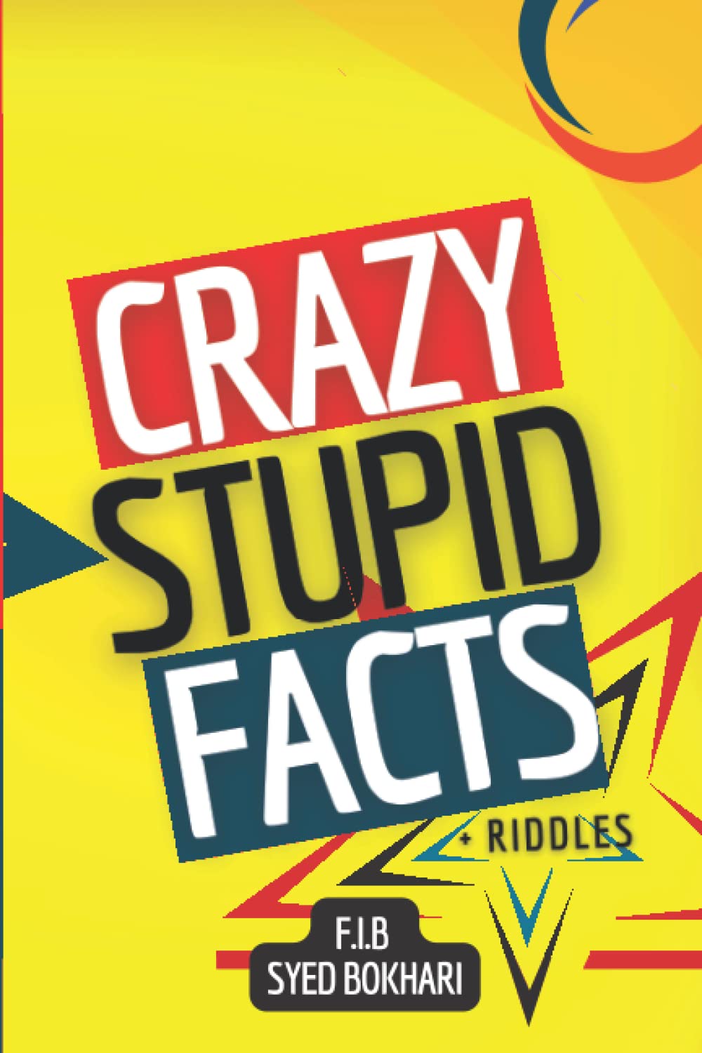 Buy Crazy Stupid Facts ( Trivia Book, Bathroom Reader, Interesting