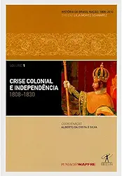 Crise colonial e independência: 1808-1830