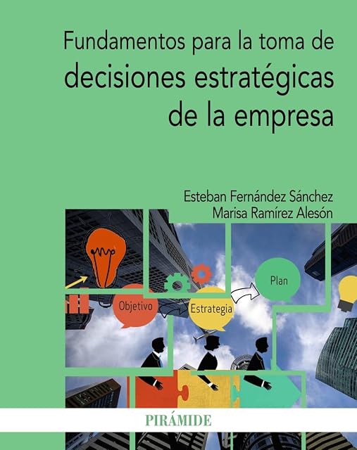 Portada de Fundamentos para la toma de decisiones estratégicas de la empresa