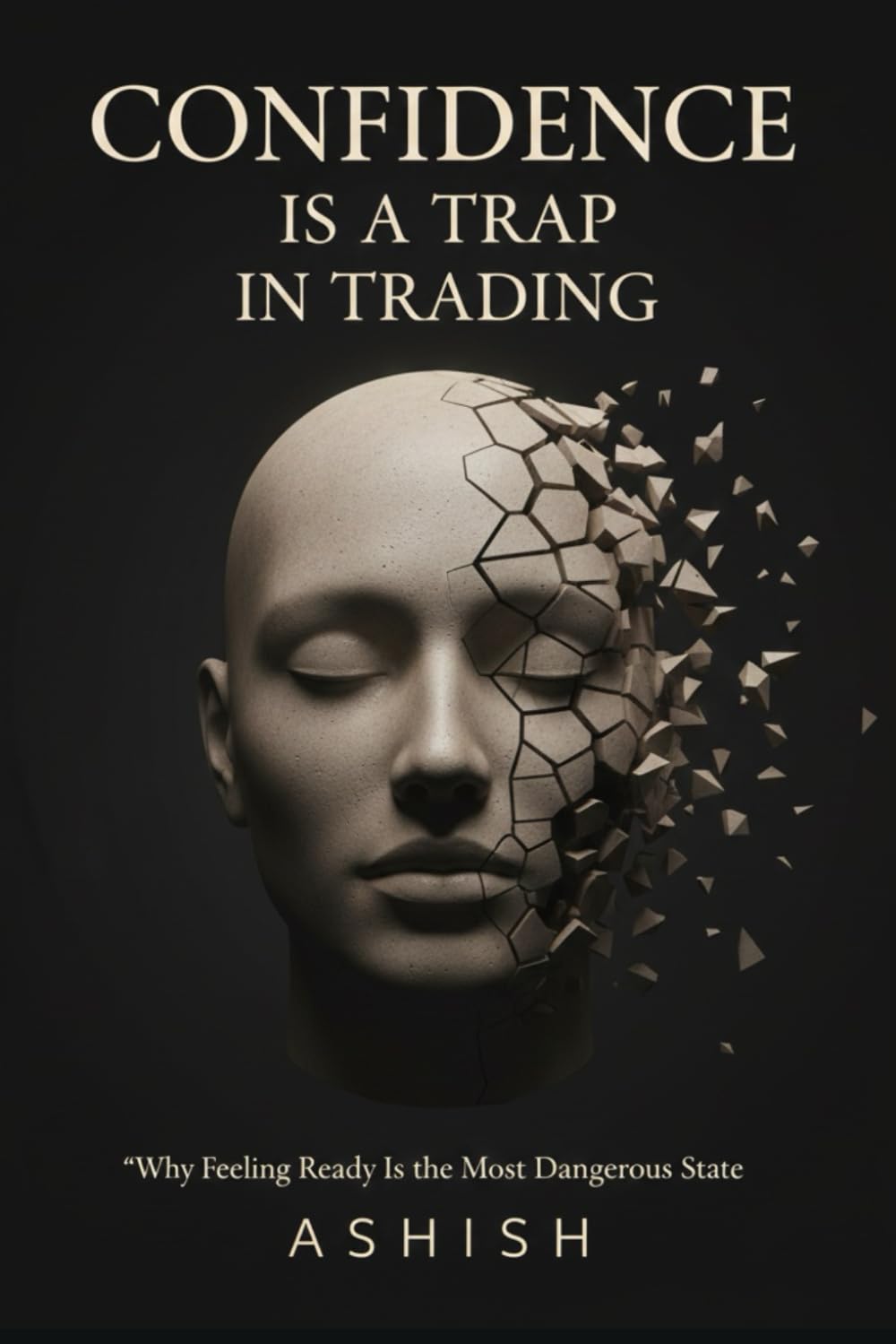 Why Confidence is a Trap in Trading: Why feeling Ready Destroys Consistent Execution (SMC with psychology.)