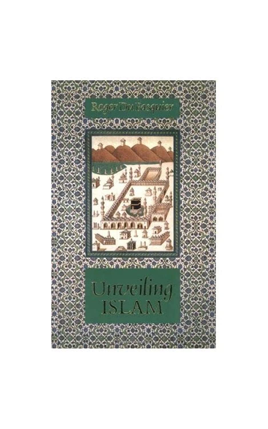Unveiling Islam (Islamic Texts Society)
