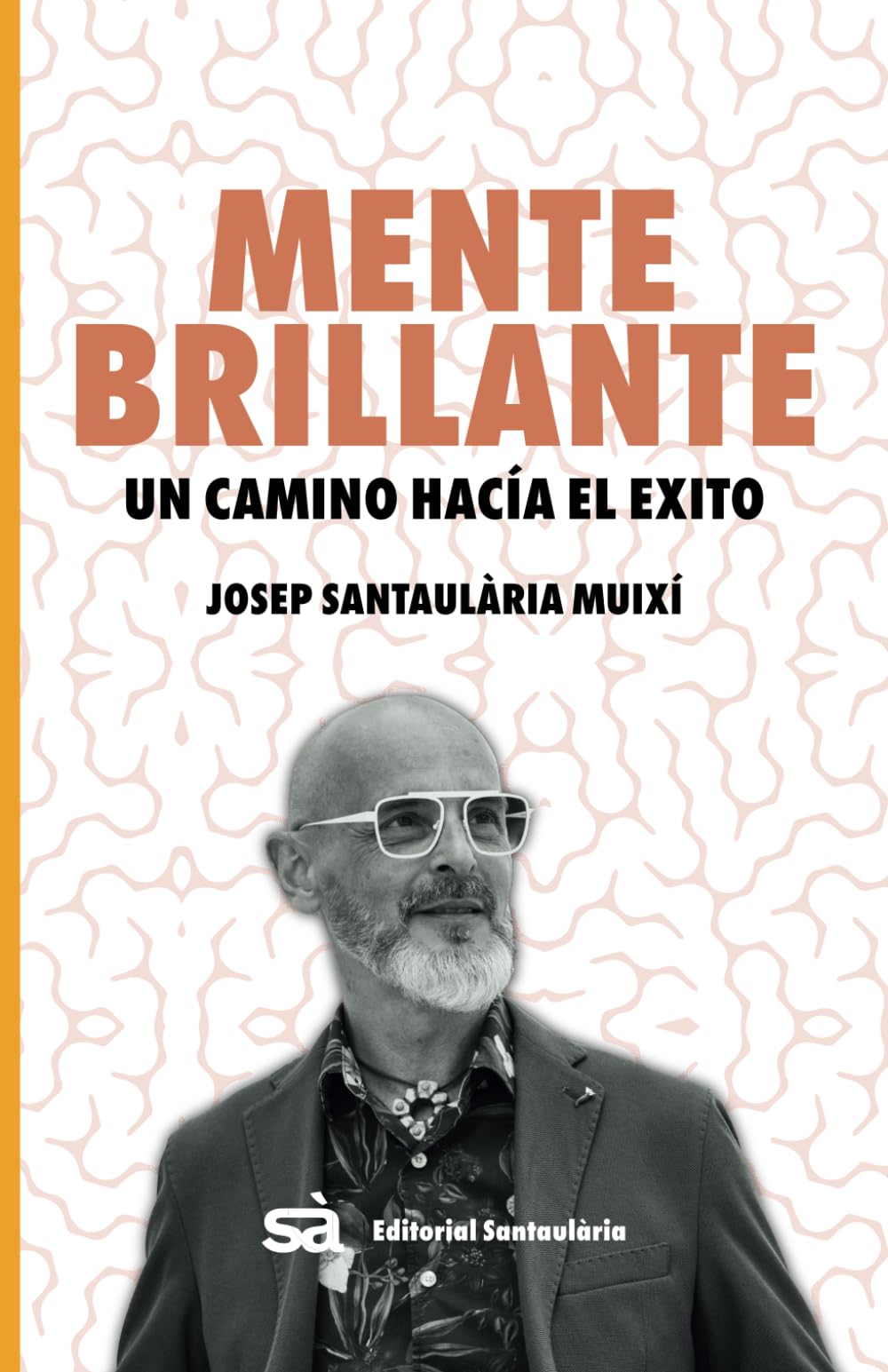 MENTE BRILLANTE: Un camino hacia el éxito: 2