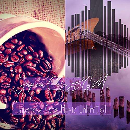 Japanese Cafe Music Unlimited Japan Cafe BGM Digital Music