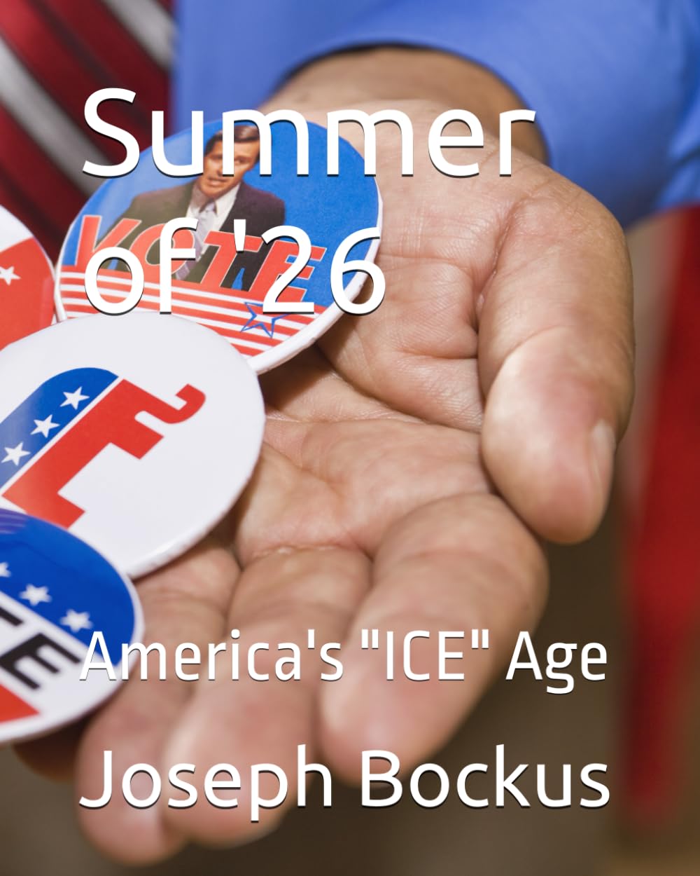 Summer of '26: America's "ICE" Age