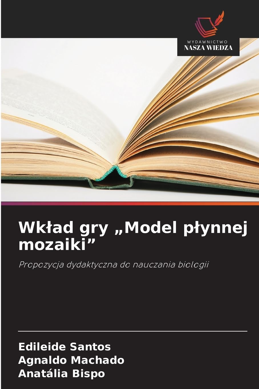 Wklad gry "Model plynnej mozaiki": Propozycja dydaktyczna do nauczania biologii