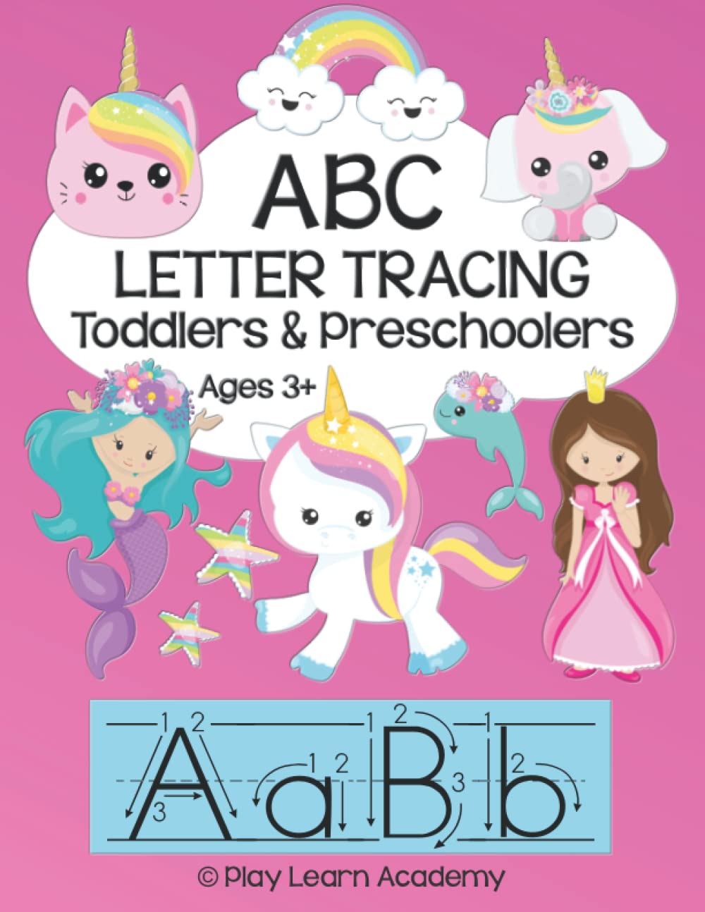 ABC Tracing for Toddlers and Preschoolers: Alphabet Letter Formation and Practice Workbook for Kids Ages 3 - 5 ~ Upper and Lower Case ~ Prep Book for Pre-K Early Education and Homeschooling