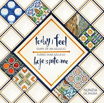 Paperback Today I Feel - Diary Of An Azulejo [Portuguese] Book
