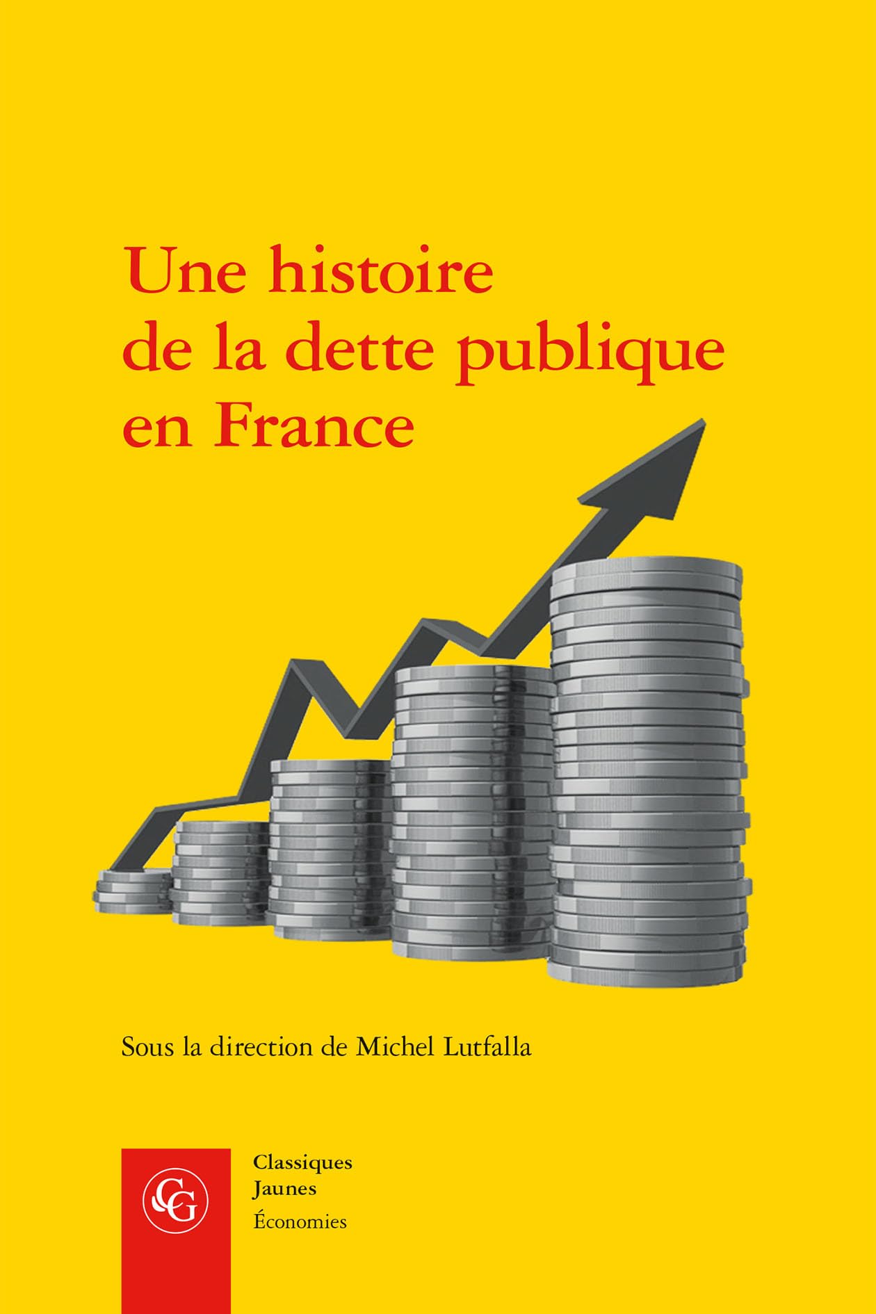 Une Histoire de la Dette Publique En France (Economies)
