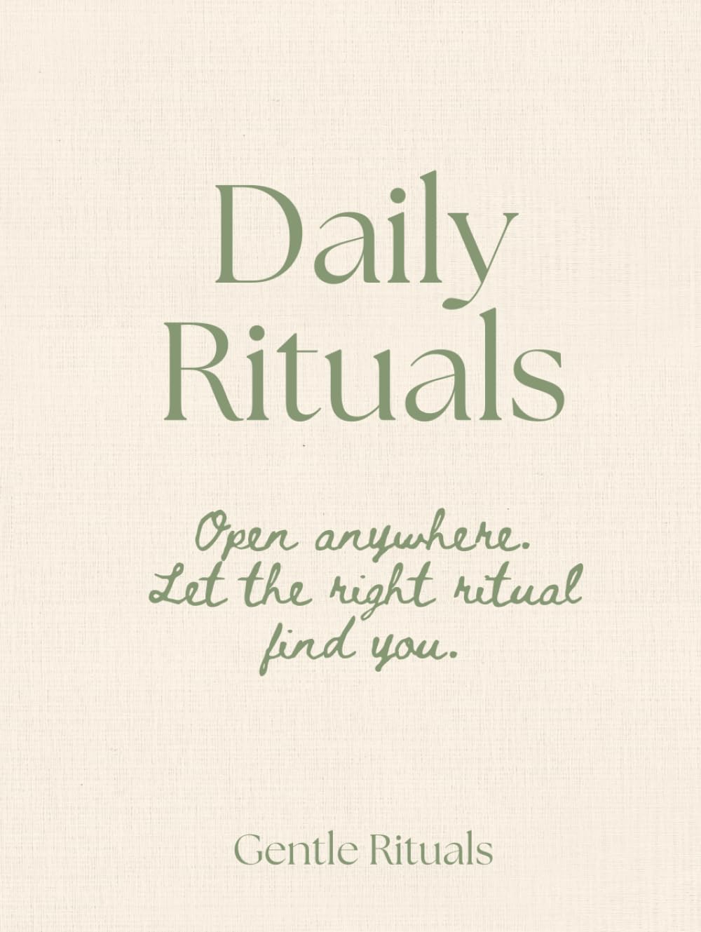 Daily Rituals: Simple rituals for calm, clarity, and everyday life