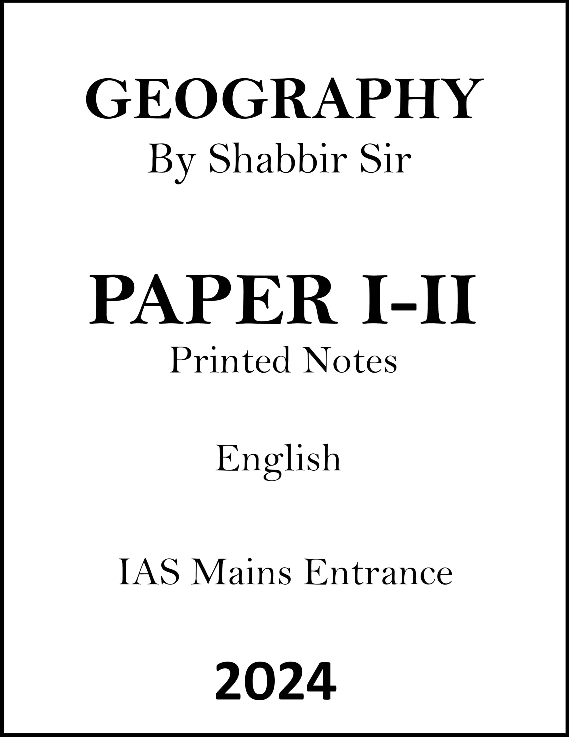GeoMasterpiece: The Complete Set - Geography Optional Printed Notes by Shabbir Sir (IAS Mains)