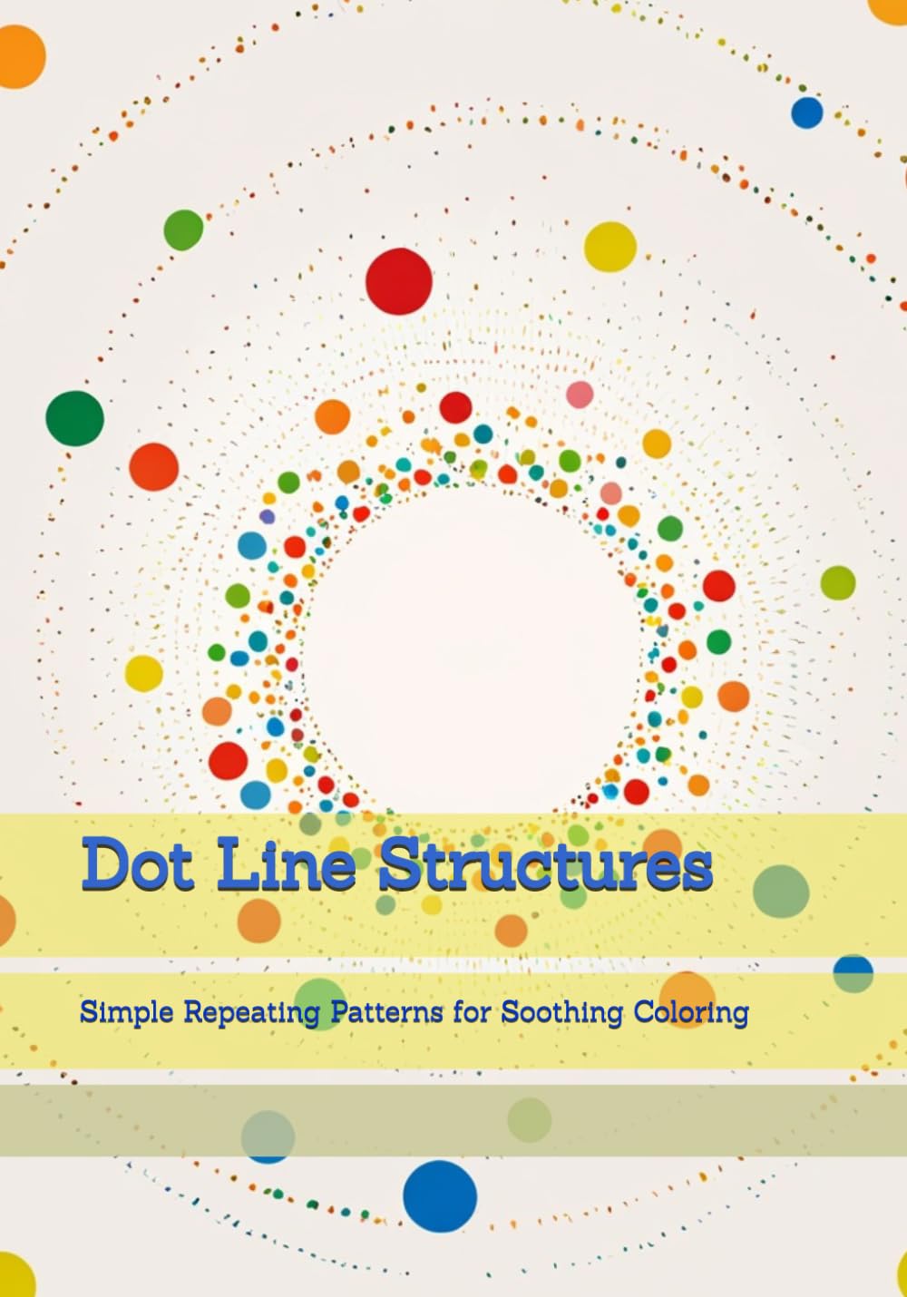 Dot Line Structures: Simple Repeating Patterns for Soothing Coloring (Simple Pattern Design)