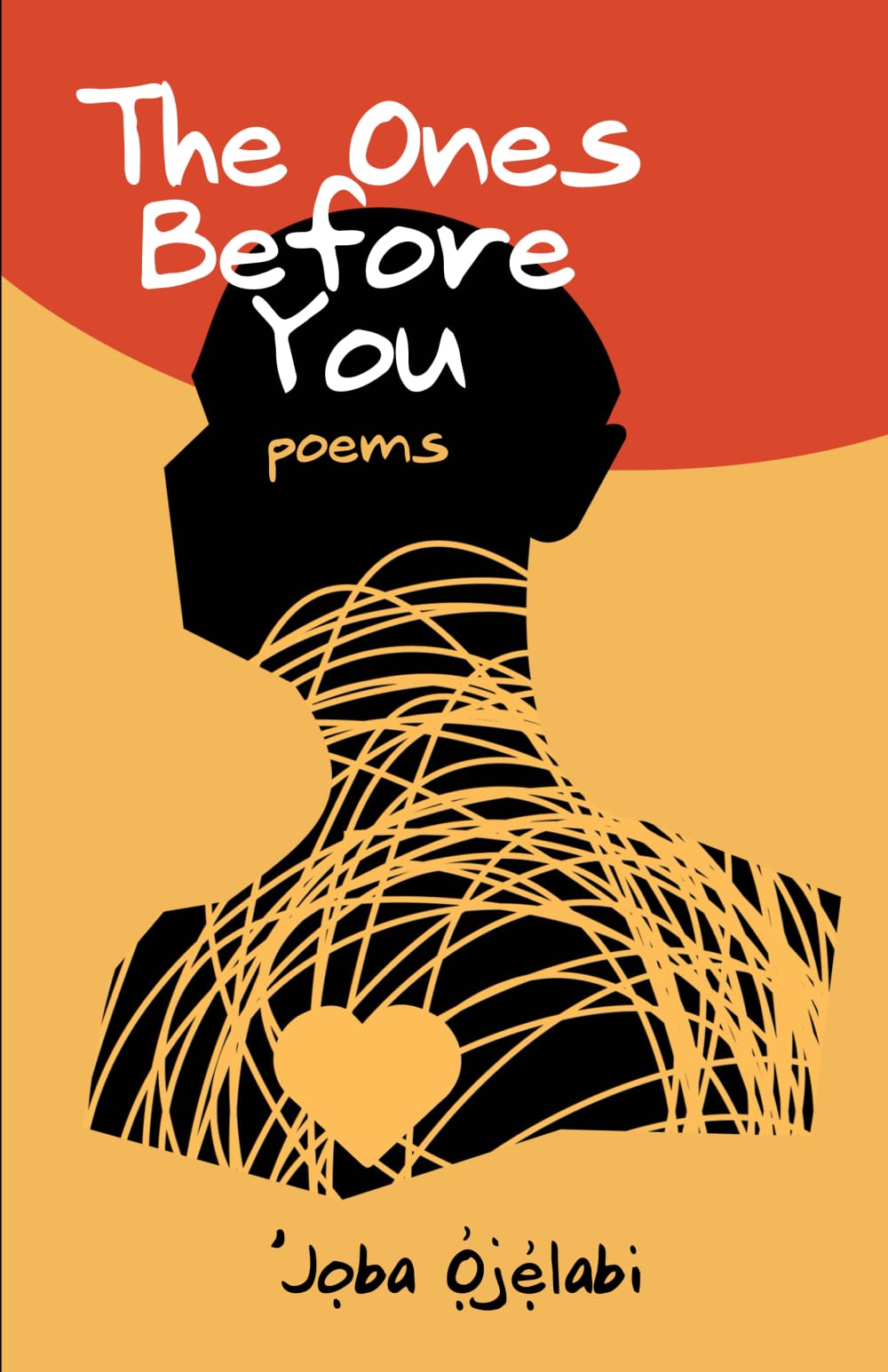 The Ones Before You: Poems