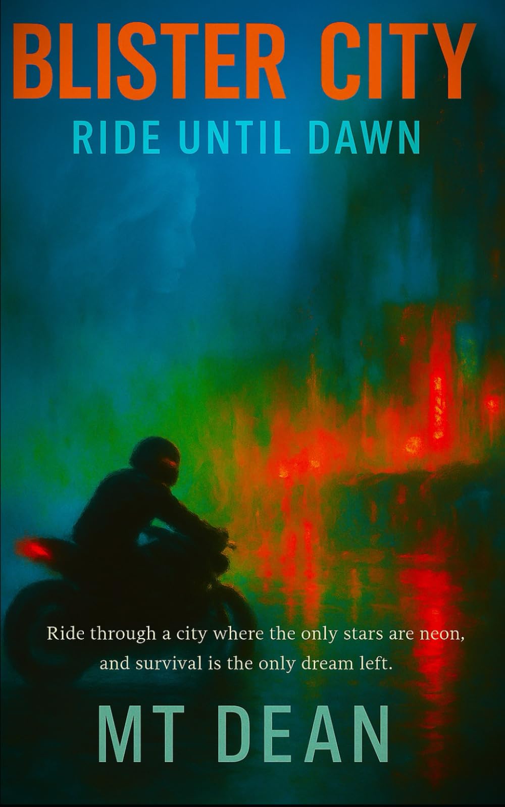 Independently Published Blister City: Ride Until Dawn
