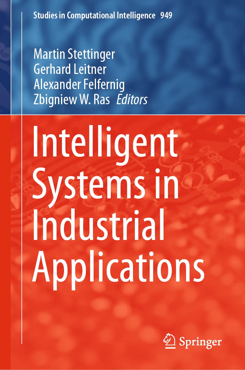 Intelligent Systems in Industrial Applications (Studies in Computational Intelligence, 949, Band 949)