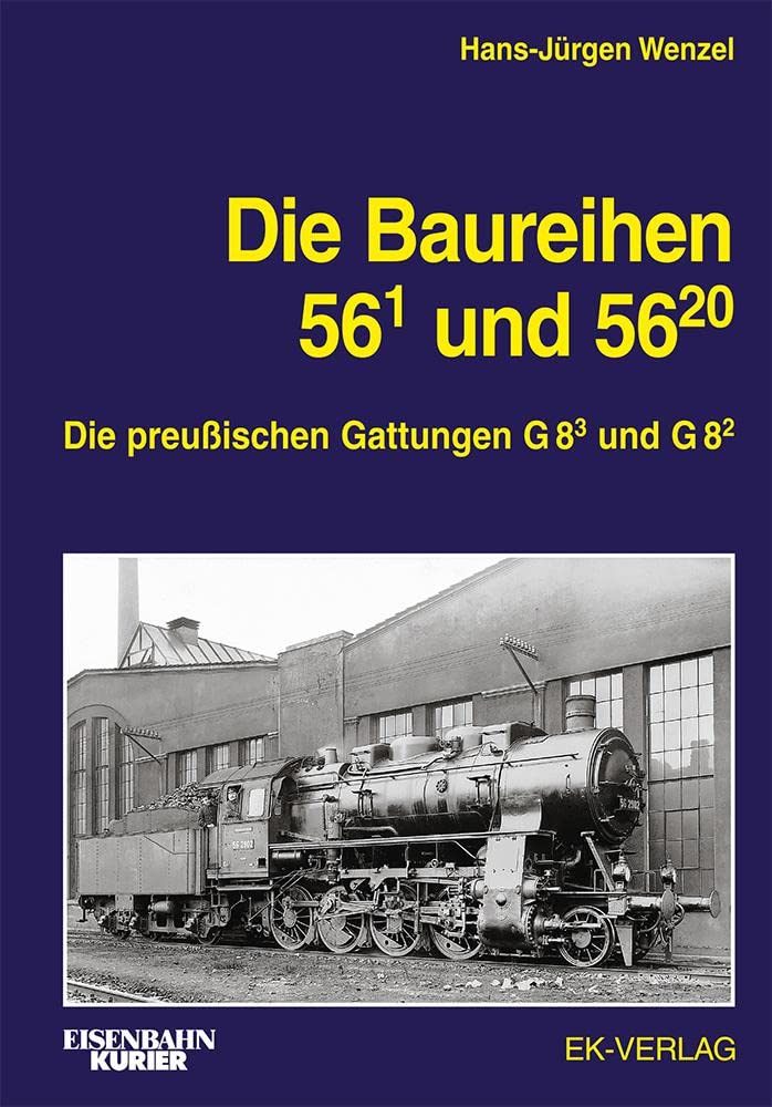 Die Baureihe 56.1 und 56.20: Die preußischen Gattungen G 8.3 und G 8.2