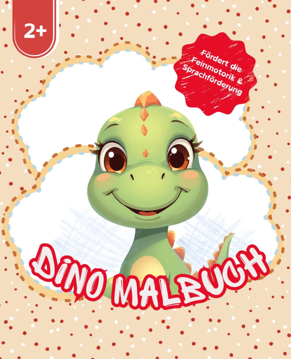 Dino Malbuch für Kinder ab 2 Jahren – Einfaches Ausmalbuch mit süßen Dinosauriern für Klein und Groß: Süße Dinosaurier zum Ausmalen
