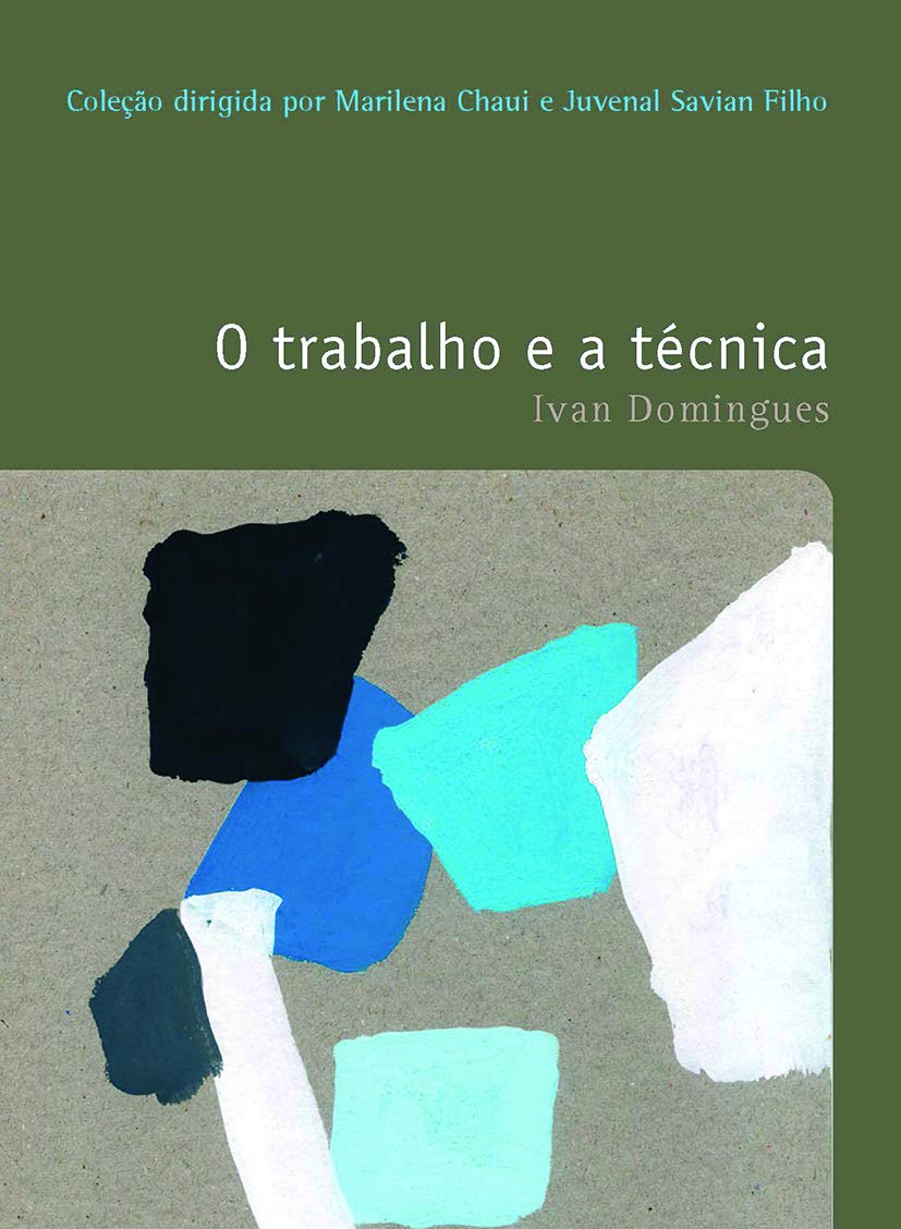 O trabalho e a técnica | Amazon.com.br
