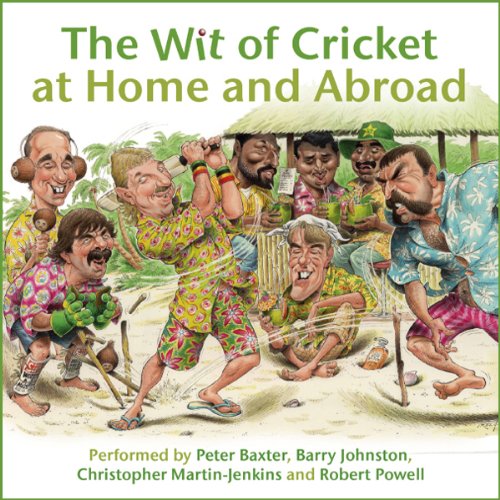 The Wit of Cricket at Home and Abroad