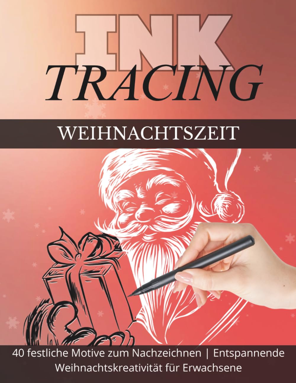 Ink Tracing – Weihnachts-Malbuch für Erwachsene zur Entspannung & Achtsamkeit: Über 40 festliche Motive zum Nachzeichnen & Ausmalen | Ideal für Stressabbau, kreative Pause & weihnachtliche Stimmung