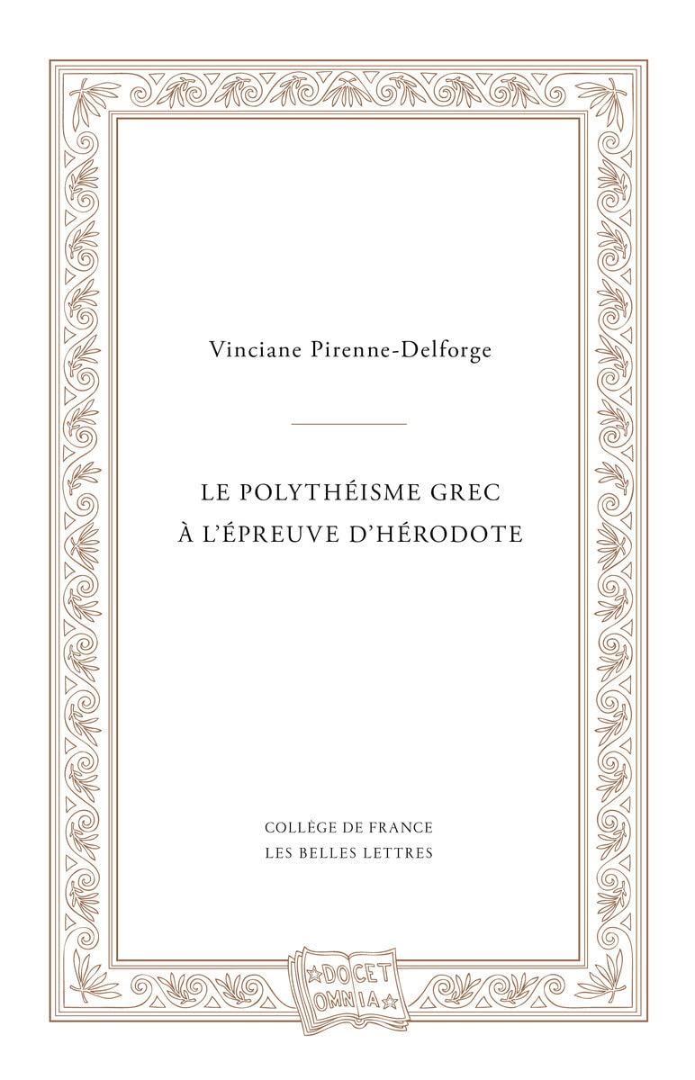 Le Polytheisme Grec a l'Epreuve d'Herodote: Considérations sur le polythéisme grec: 6 (Docet Omnia)