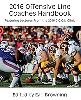2016 Offensive Line Coaches Handbook: Featuring Lectures From the 2016 C.O.O.L. Clinic 1606793667 Book Cover