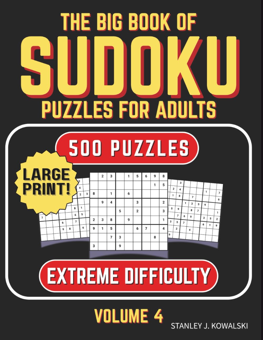 The Big Books of Sudoku Puzzles for Adults: Extreme Difficulty: 500 Puzzles | Volume 4
