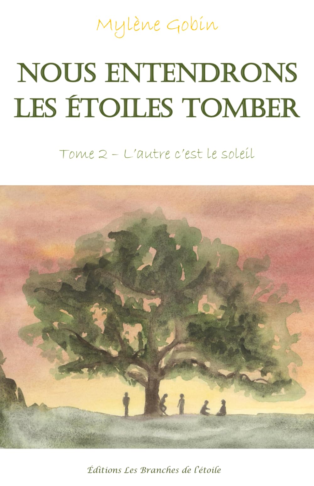 Nous entendrons les étoiles tomber: Tome 2 - L'autre c'est le soleil