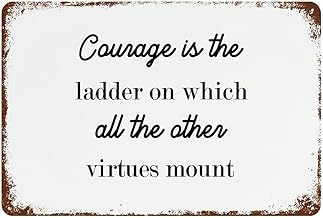 Customized Metal Sign Courage Is The Ladder on Which All The Other Virtues Mount Tin Signs 8x12 Inch Christian Art Catholic Gifts Country Metal Signs Outdoor for Pubs Club Shop Gate Home Décor