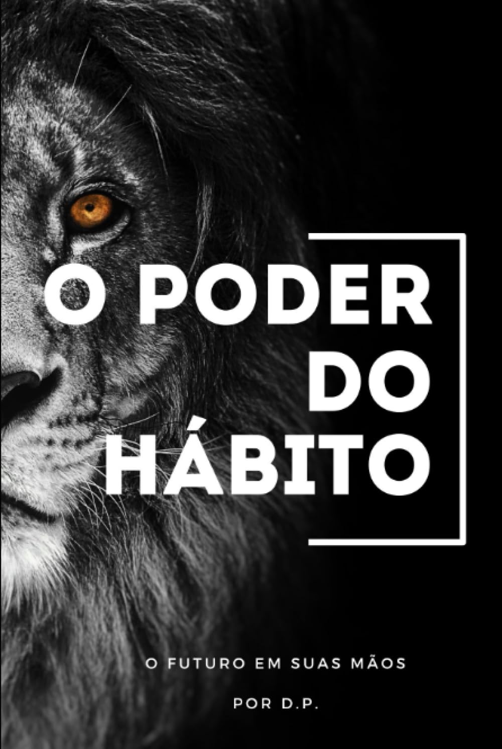 O Poder do Hábito: O Futuro em Suas Mãos