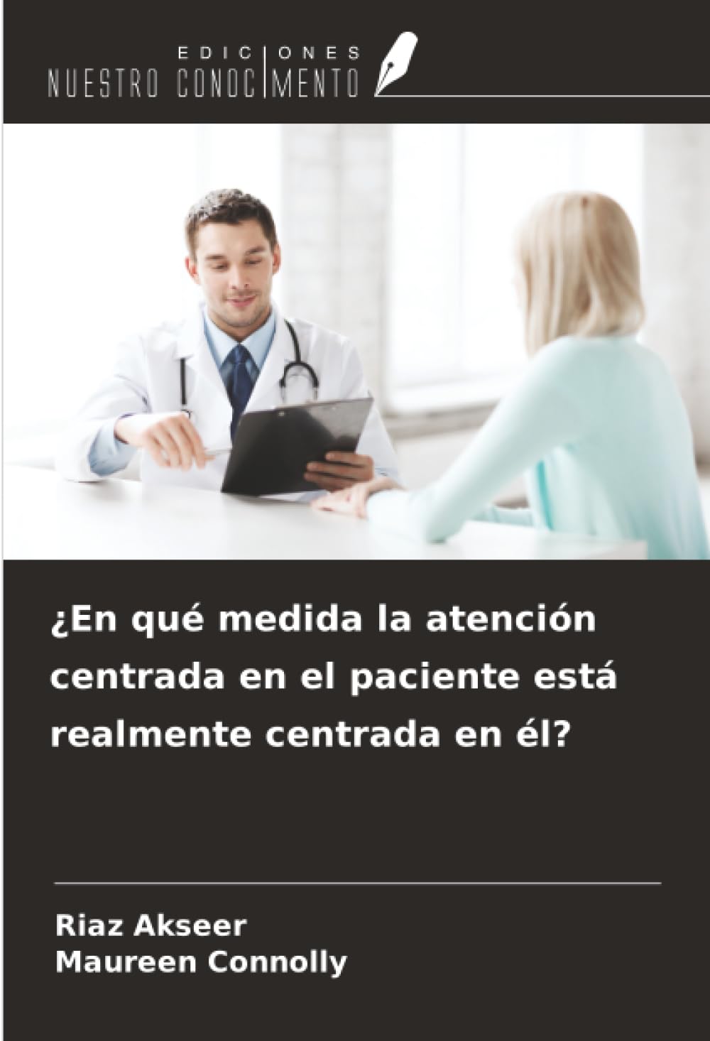 ¿En qué medida la atención centrada en el paciente está realmente centrada en él?