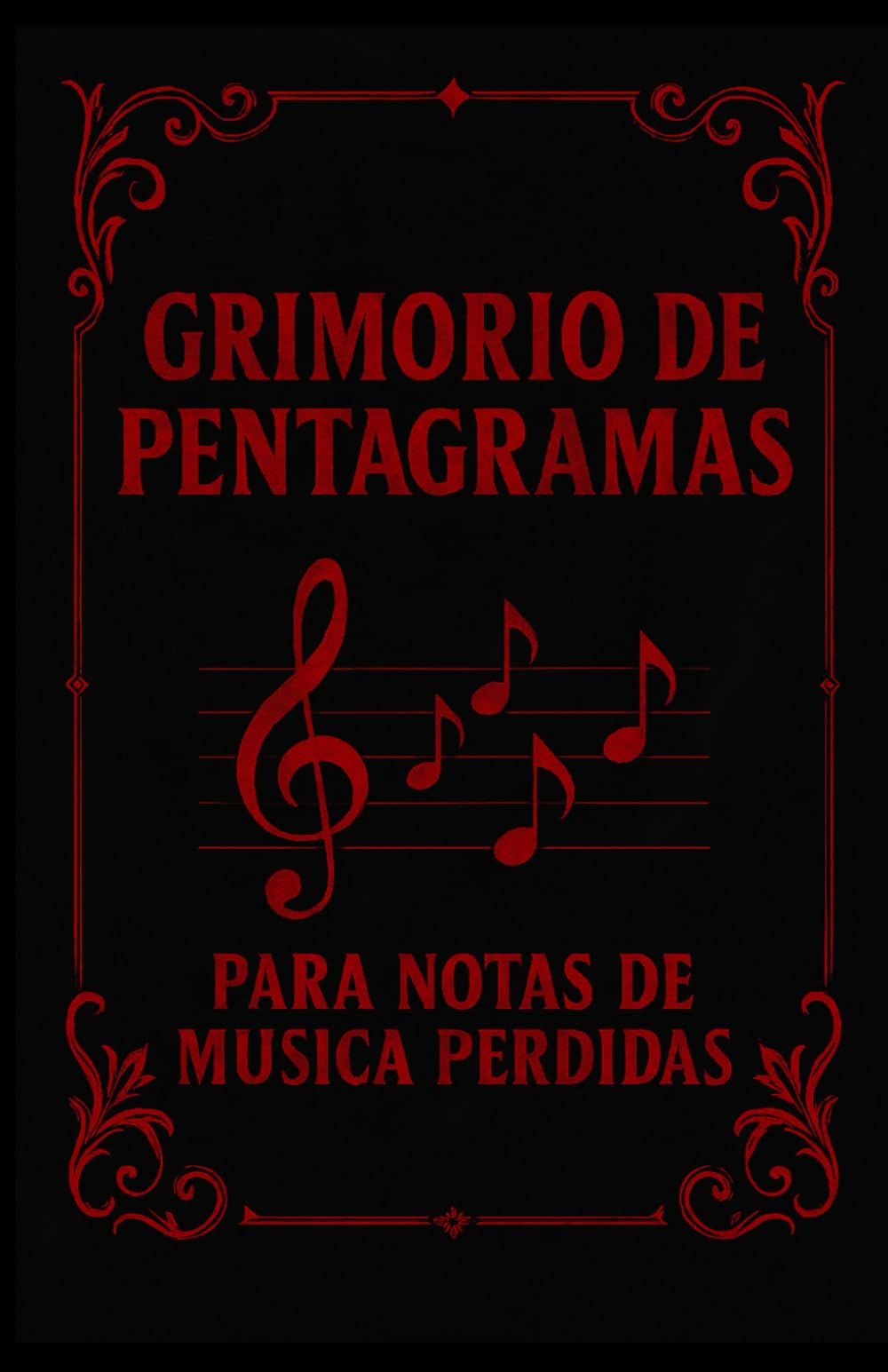 Grimorio de Pentagramas - Rojo y Negro: Para Notas de Música Perdidas (Ediciones Oscuras)