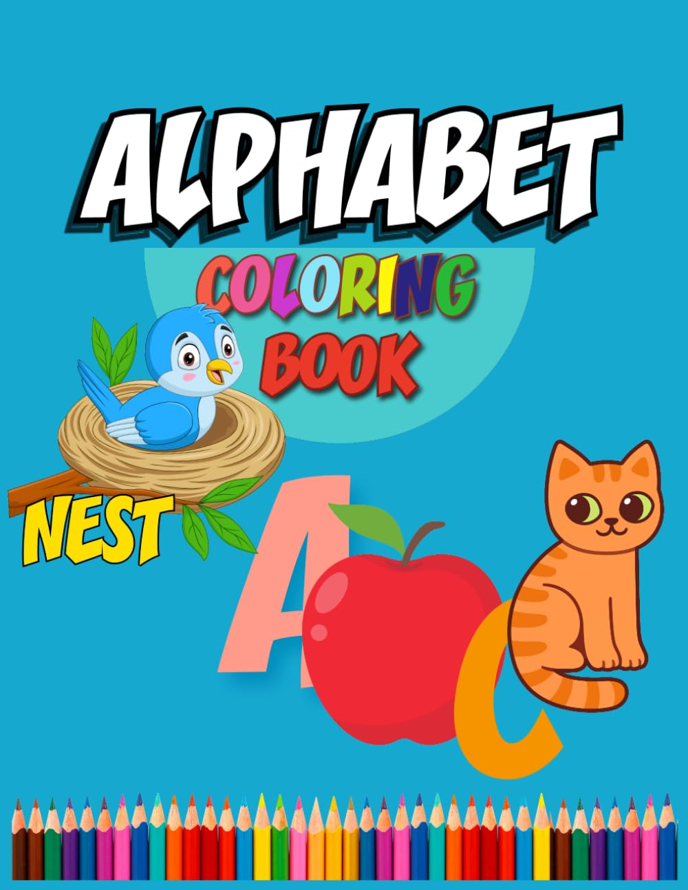 ABCD Alphabet Coloring Book for Kids: Fun and Easy Coloring Pages with Cute Animals and Objects from A to Z - Perfect for Kids Ages 2-5