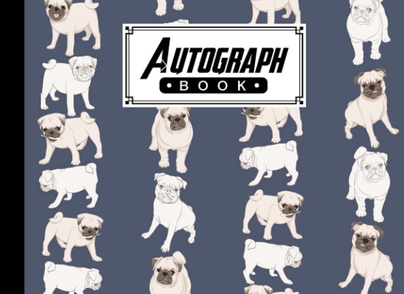 Autograph Book: Dog Cover | Signatures Blank Scrapbook, Blank Unlined Keepsake, Keepsake Memory Book, Size 8.25" x 6" By Margarita Zeller