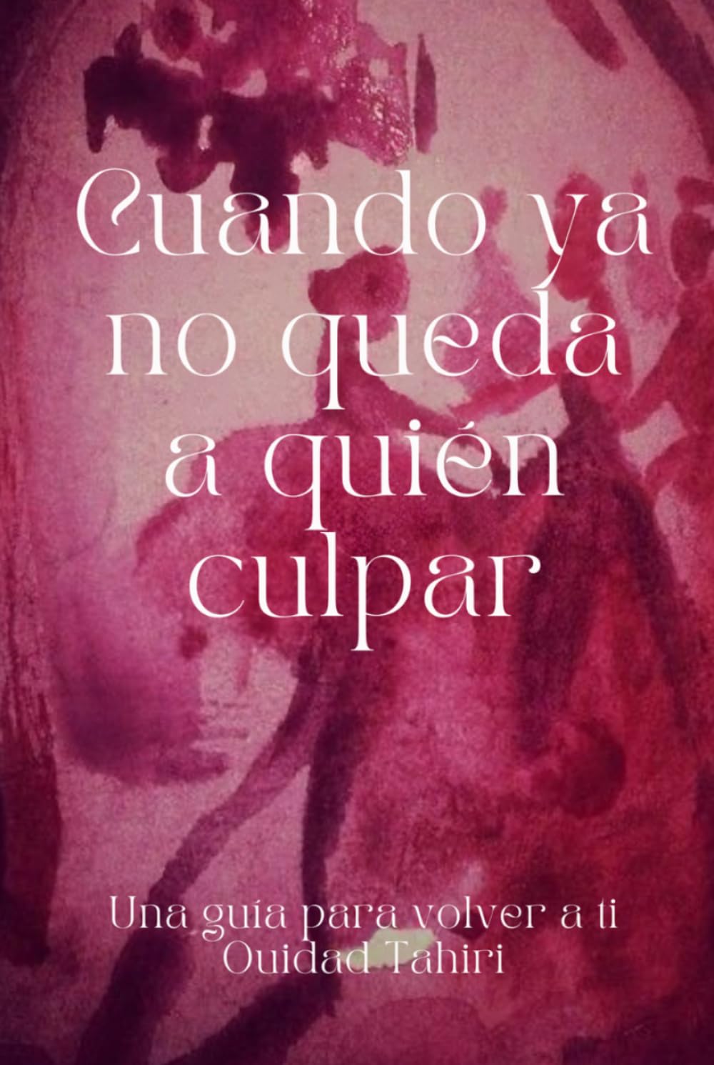 Cuando ya no queda nadie a quién culpar: Una guía para volver a ti