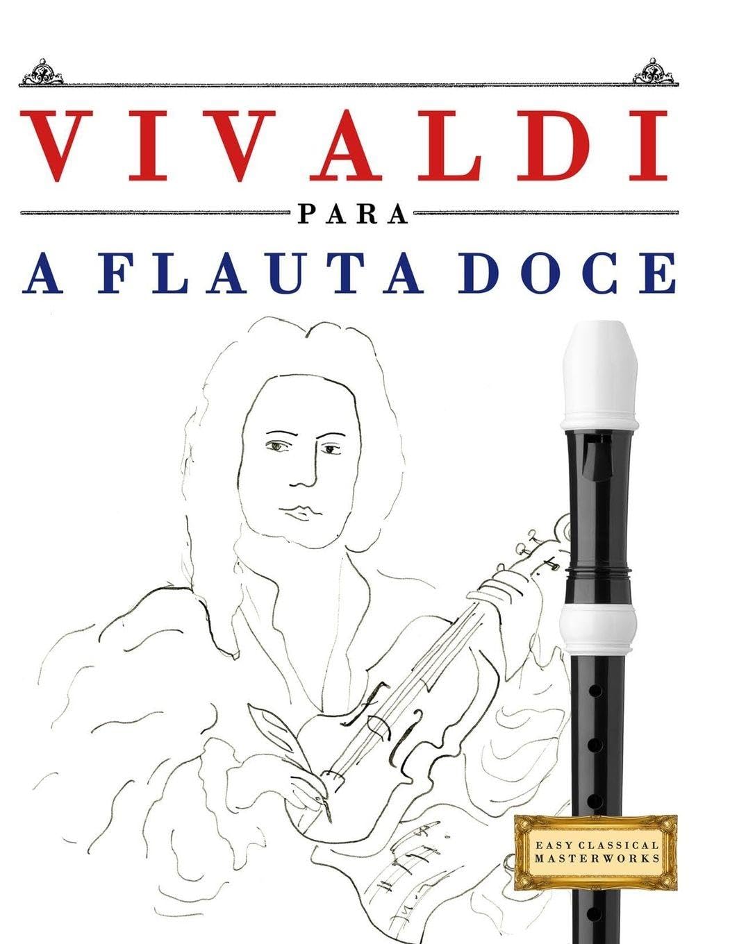 Vivaldi para a Flauta Doce: 10 peças fáciles para a Flauta Doce livro para principiantes