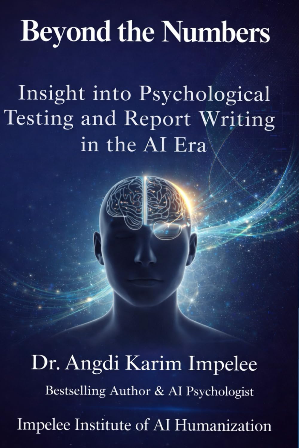 Beyond the Numbers: Psychological Testing and Report Writing in the AI Era