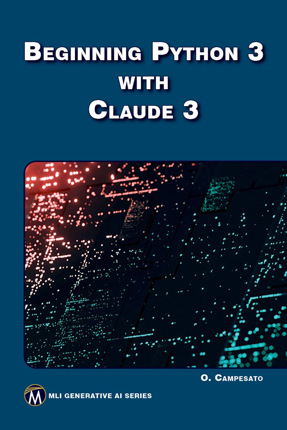 Buy Beginning Python 3 With Claude 3 (Mli Generative Ai) — BookShops.in