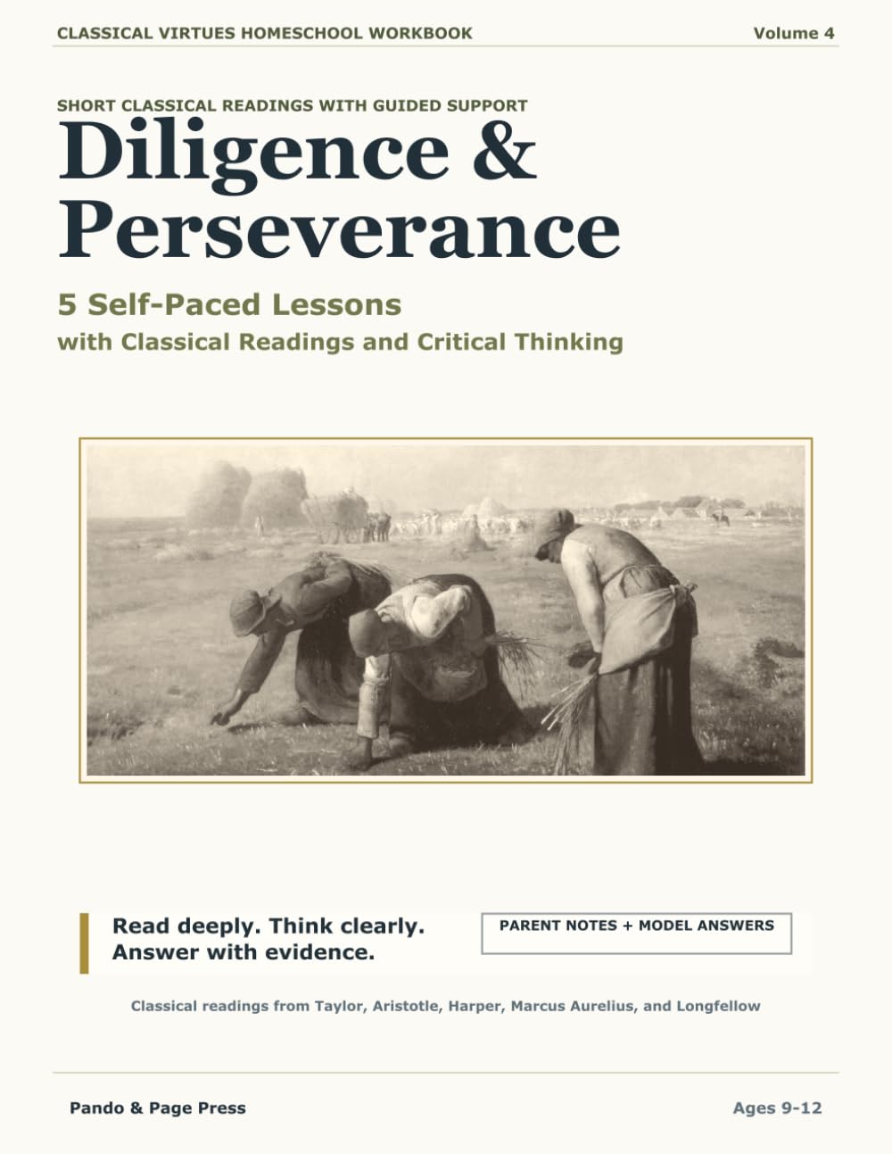 Diligence & Perseverance: 5 Self-Paced Lessons with Classical Readings and Critical Thinking (Classical Virtues Homeschool Workbook)