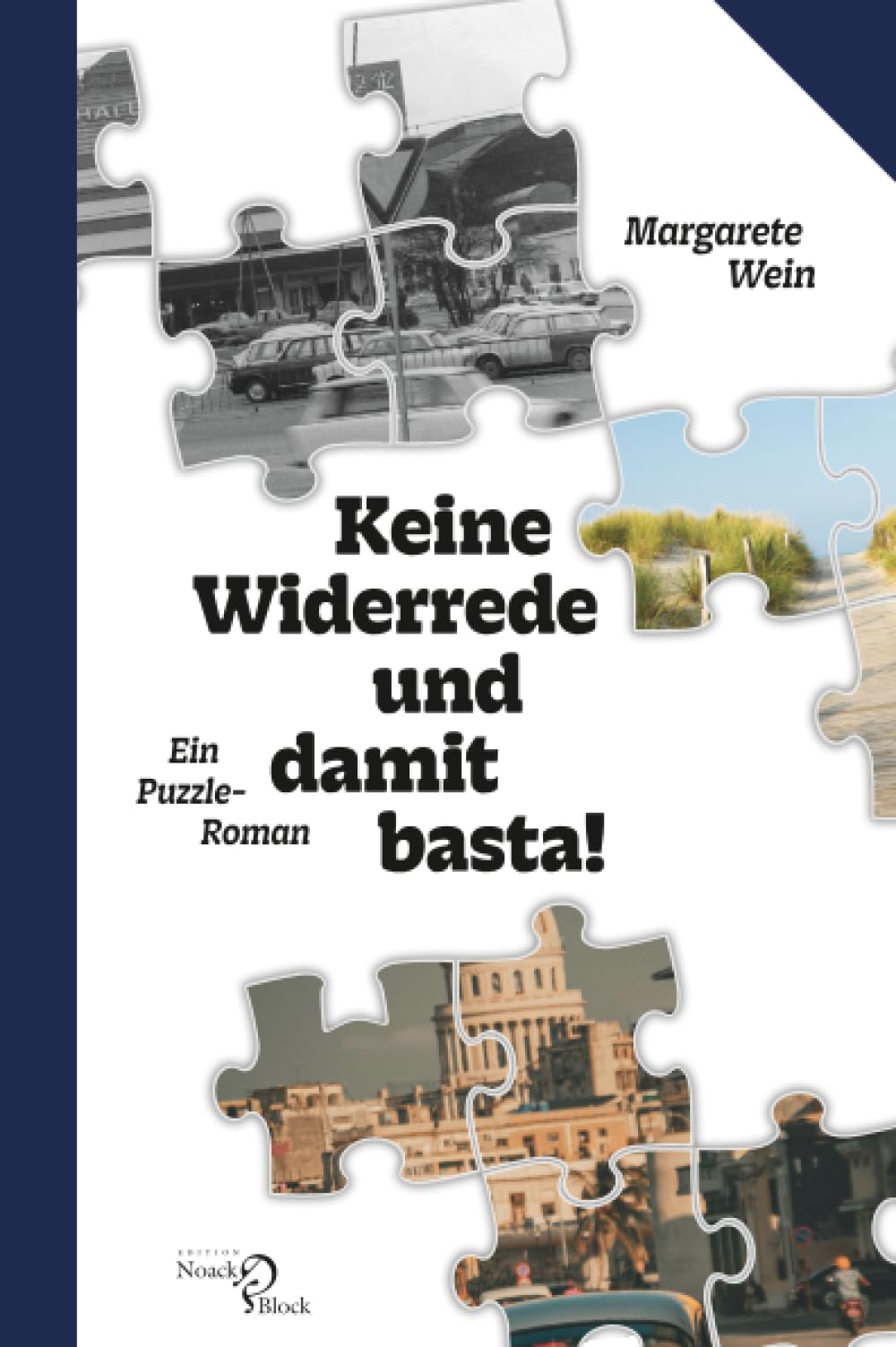 Keine Widerrede und damit basta!: Ein Puzzle-Roman