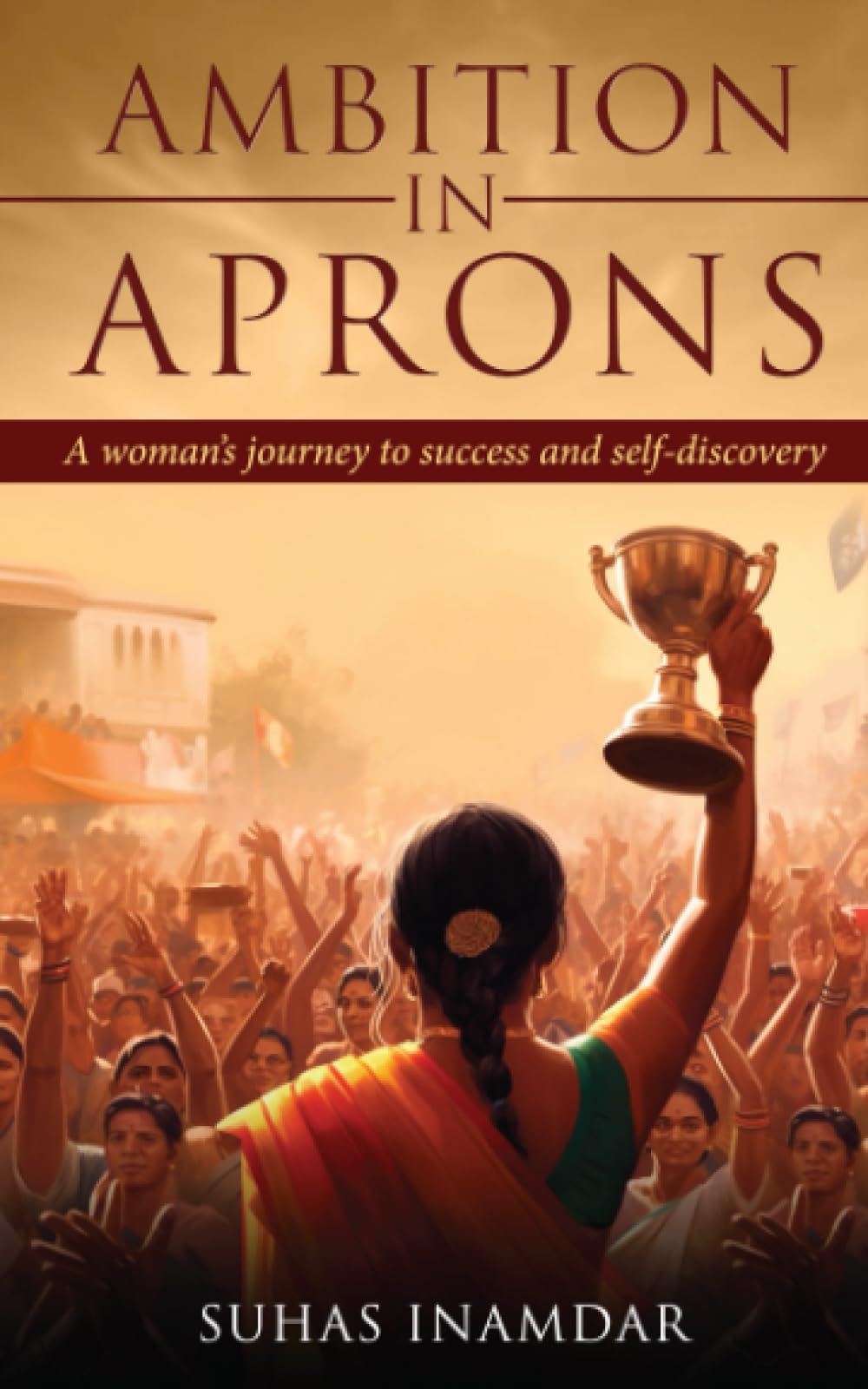 Ambition in Aprons - A Woman’s Journey to Success and Self-Discovery