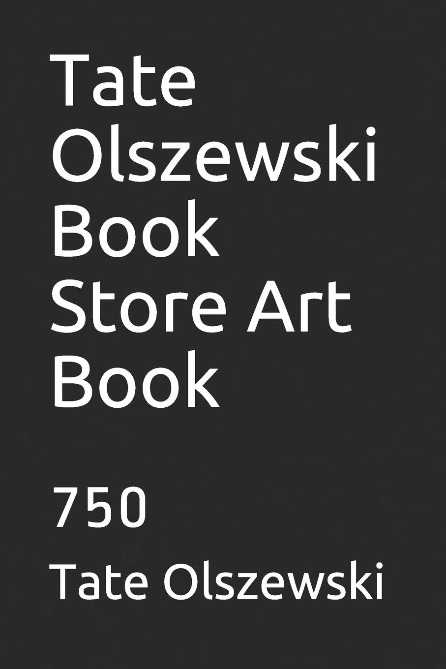 Tate Olszewski Book Store Art Book: 750