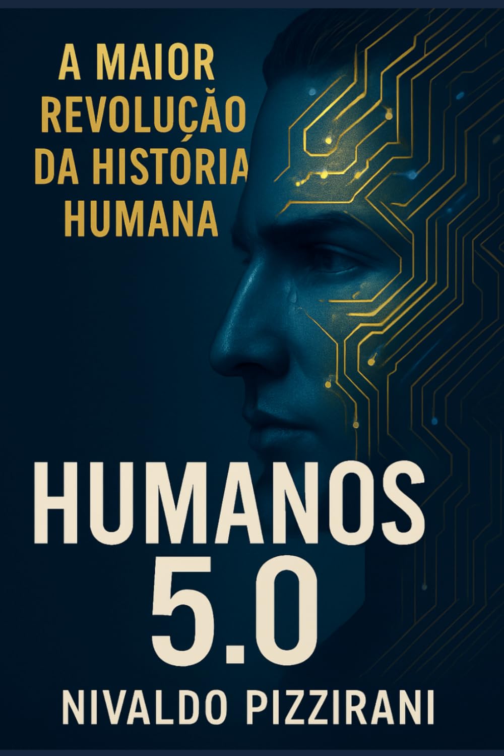 Humanos 5.0: A Maior Revolução da História Humana