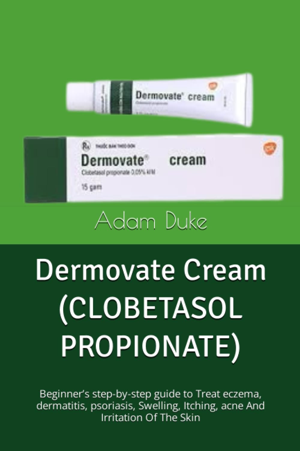 Buy Dermovate Cream (CLOBETASOL PROPIONATE) Beginner’s stepbystep