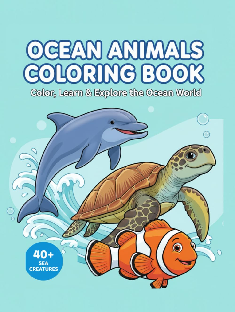 Ocean Animal Colouring book: Sea Animals Coloring Book
