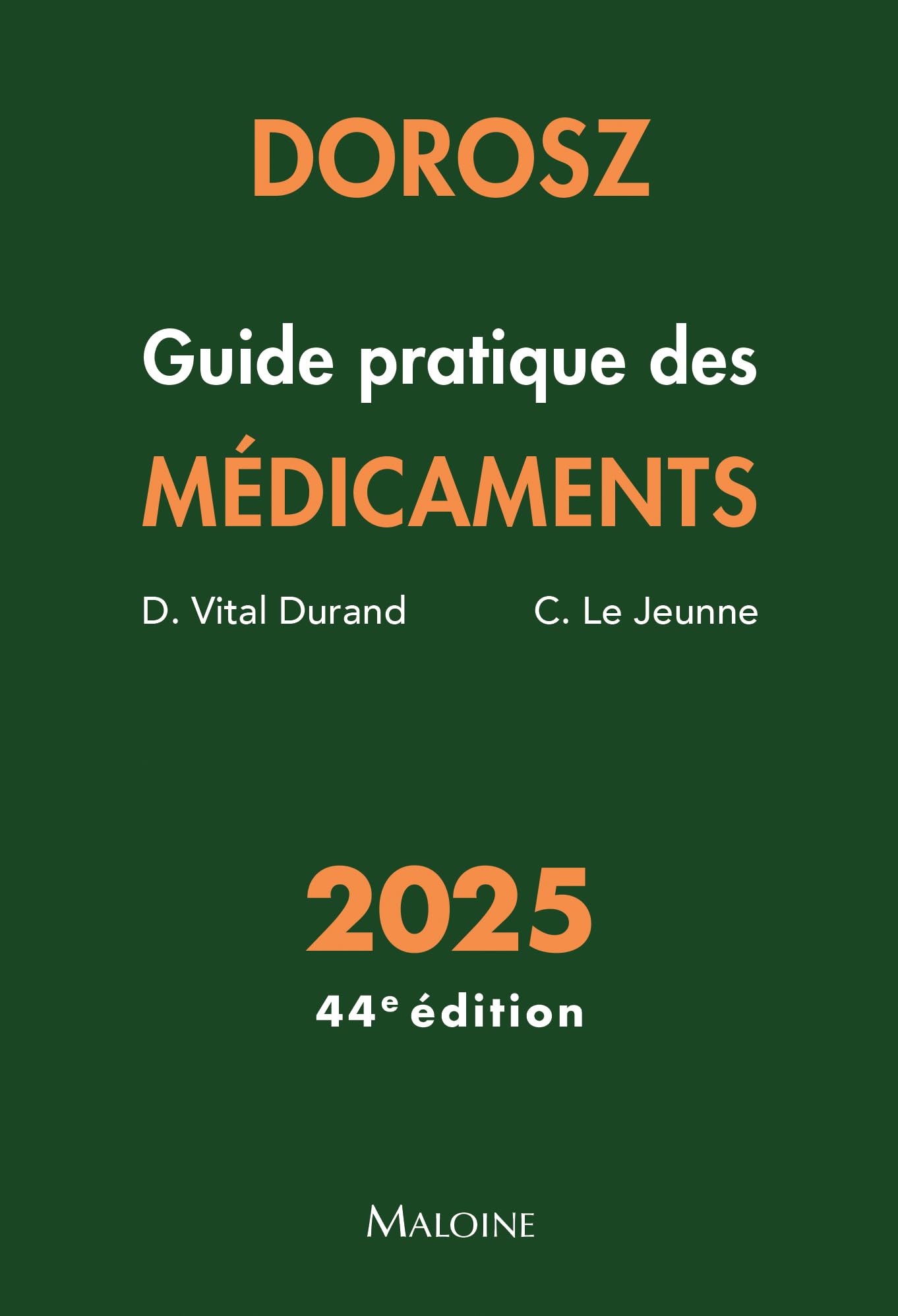 Dorosz Guide pratique des médicaments 2025, 44e éd.